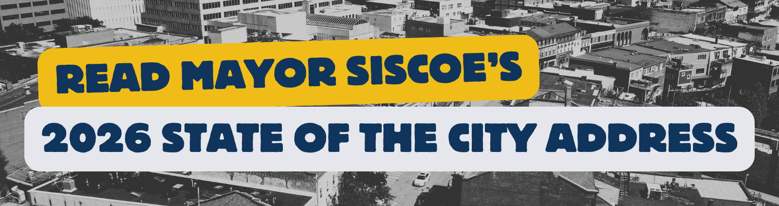 read mayor siscoe's 2026 sate of the city address here