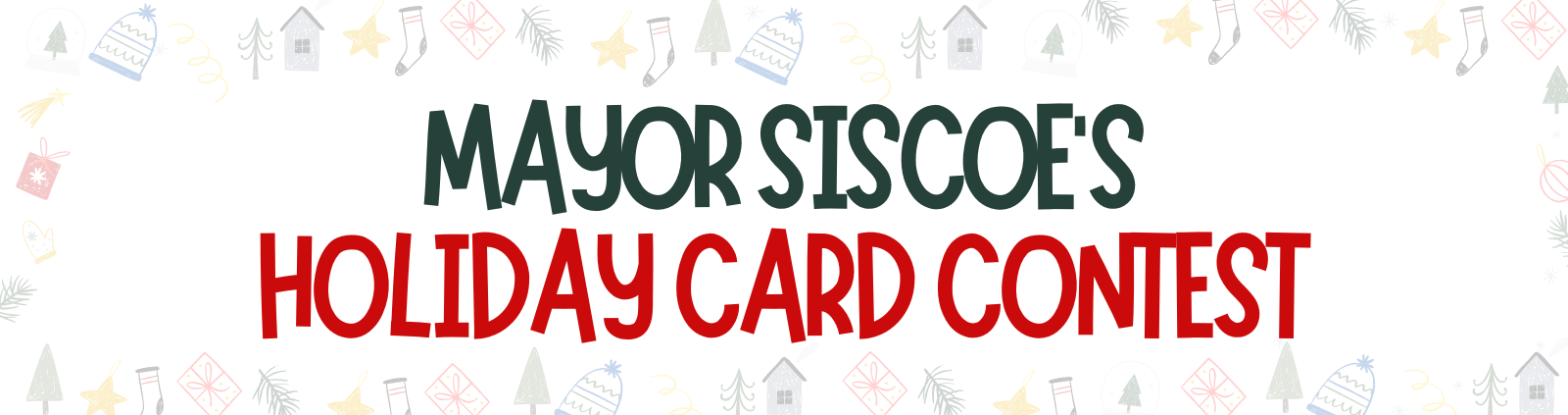 various holiday related items with "mayor siscoe's holiday card challenge" in red and green letters in the middle