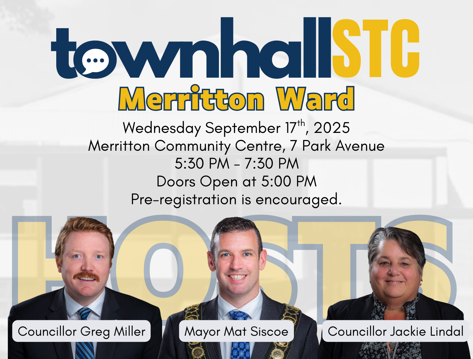 a photo of Mayor Siscoe, Councillor Greg Miller, and Councillor Jackie Lindal with the Merritton townhallSTC event information. Wednesday September 17th 5:30 PM - 7:30 PM. Doors open at 5 PM at 7 Park Ave in St. Catharines. Pre-registration is encouraged.