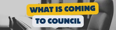 what-is-coming-to-council.png